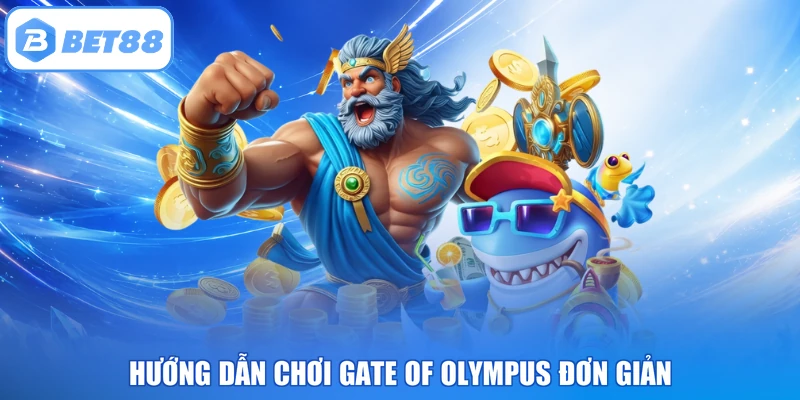Hướng dẫn chơi Gate of Olympus đơn giản